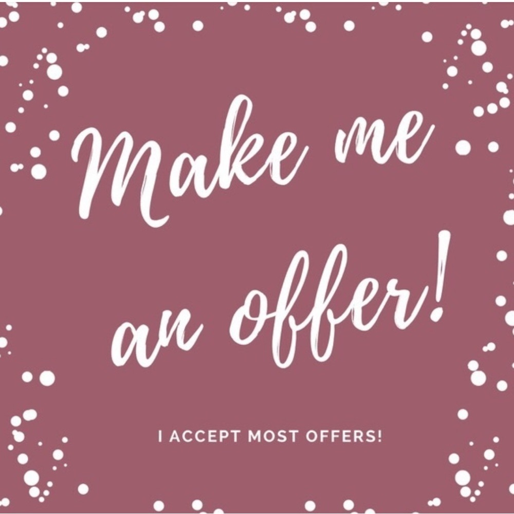 I accept every reasonable offer